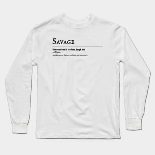 I'm A Savage Long Sleeve T-Shirt